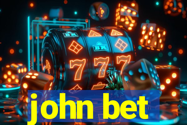 john bet